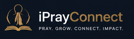 iPray Connect — Pray. Grow. Connect. Impact.